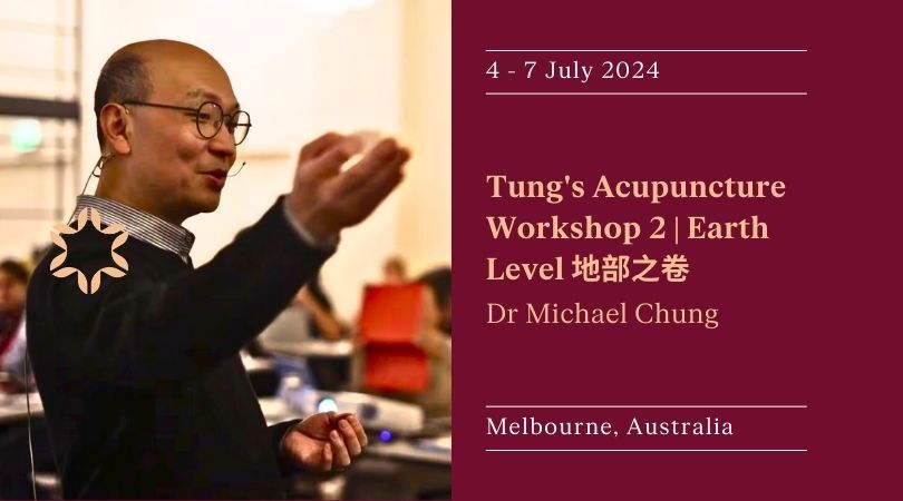 Tung's Acupuncture Workshop 2 — Earth Level 2024
